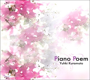 Yuhki Kuramoto / Piano Poem