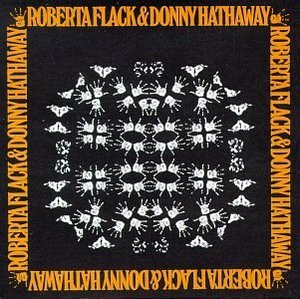 Roberta Flack &amp; Donny Hathaway / Roberta Flack &amp; Donny Hathaway
