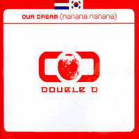 Double D / Our Dream (Nanana Nanana) (미개봉)