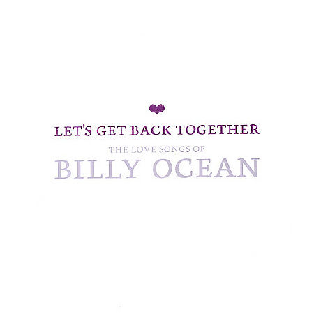 Billy Ocean / Let&#039;s Get Back Together: The Love Songs Of Billy Ocean (미개봉)