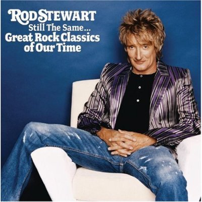 Rod Stewart / Still The Same: Great Rock Classics Of Our Time (미개봉)