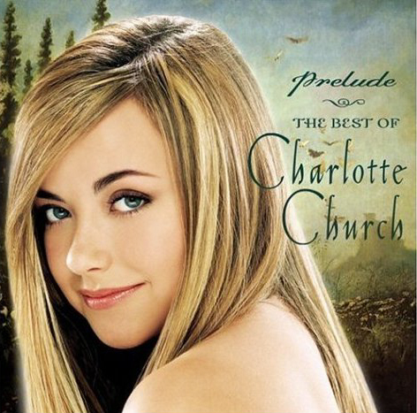 Charlotte Church / Prelude: The Best Of Charlotte Church (미개봉)