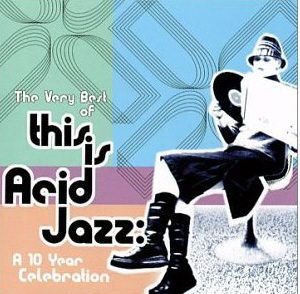 V.A. / The Very Best Of This Is Acid Jazz: A 10 Year Celebration (2CD)